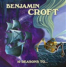 Benjamin Croft 10 Reasons To